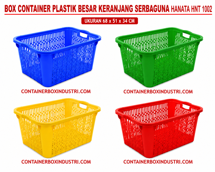 KERANJANG CONTAINER BOX PLASTIK SERBAGUNA HANATA TIPE HNT 1000, 1001 & 1002: Solusi Container Plastik Serbaguna Berkualitas Tinggi
